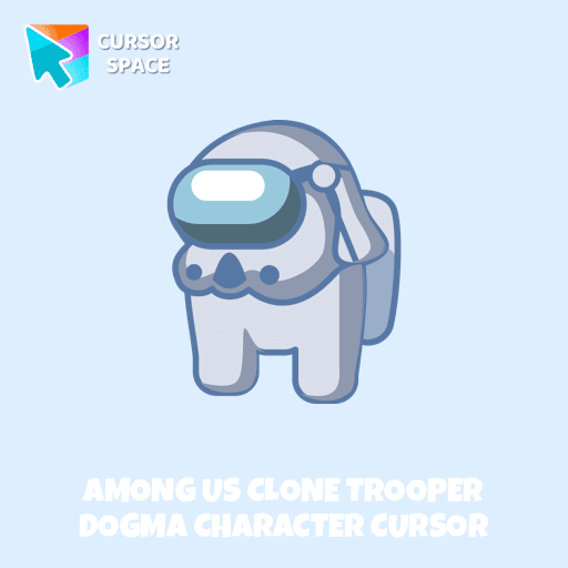 Among Us Clone Trooper Dogma Character cursor